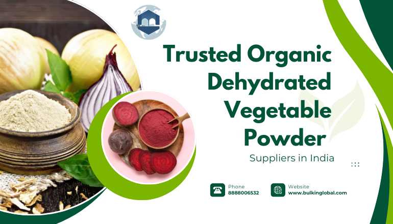 Trusted Organic Dehydrated Vegetable Powder Suppliers in India