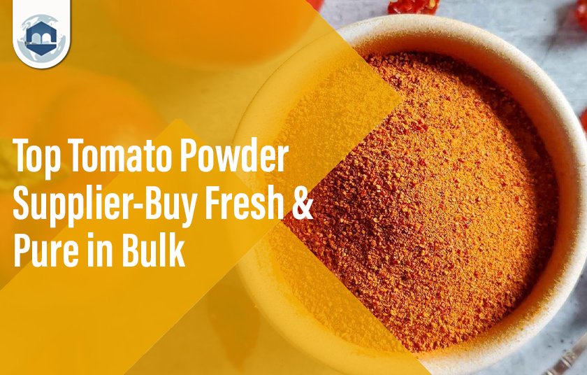 Top Tomato Powder Supplier – Buy Fresh & Pure in Bulk