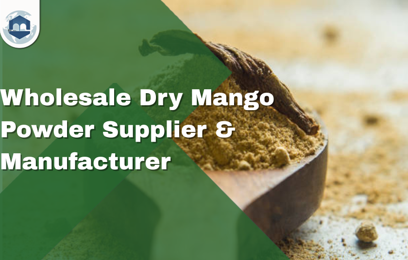 Wholesale Dry Mango Powder Supplier & Manufacturer